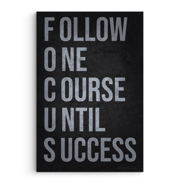 Focus Follow One Course Until Success